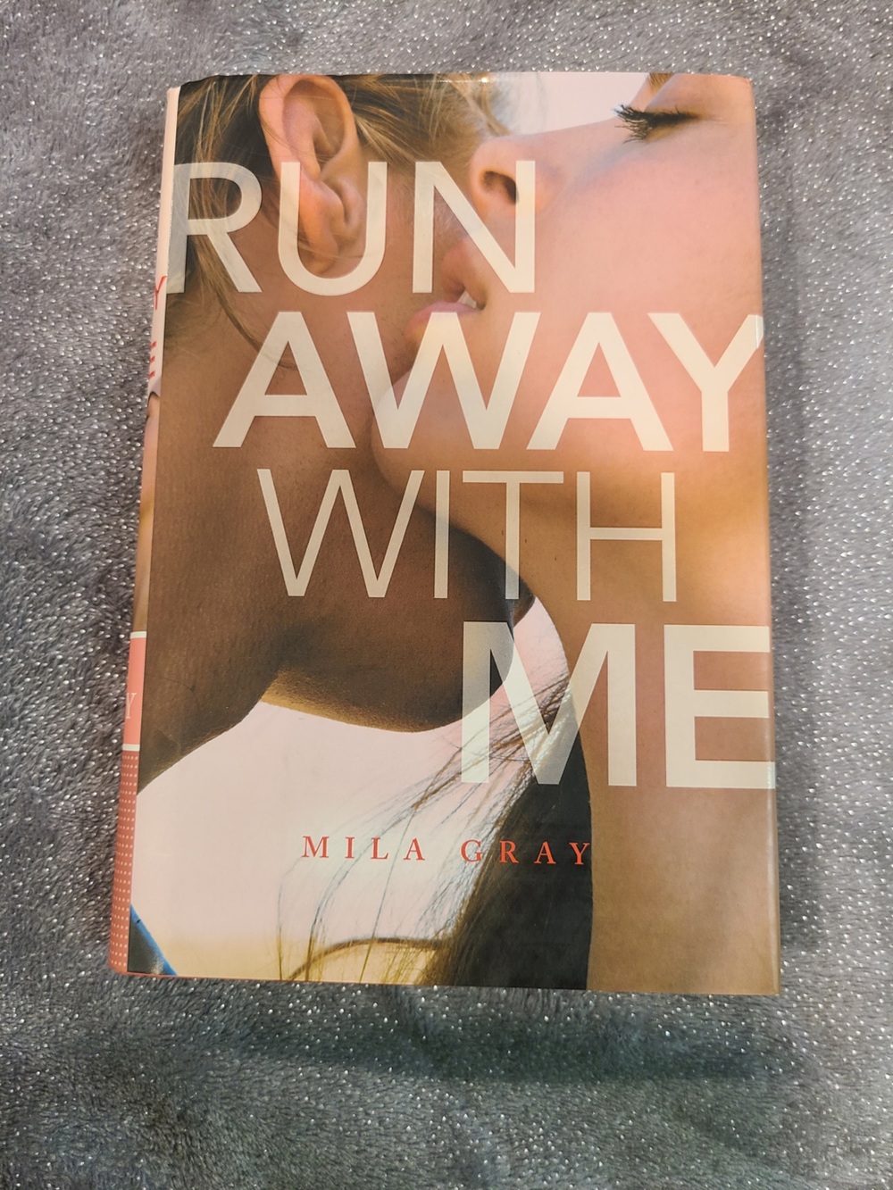 Run Away with Me by Mila Gray Book